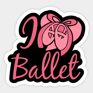 I love ballet Sticker